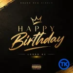 Lord GC - Happy Birthday