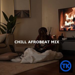 DJ FISAYO - Chill Afrobeat Mix, Vol. 3