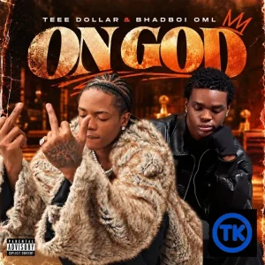 Teee Dollar - On God (ft. Bhadboi OML)