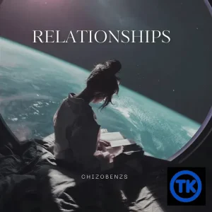 Chizobenzs - RELATIONSHIPS