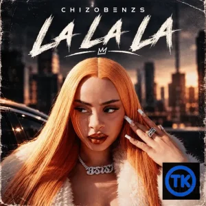 Chizobenzs - LA LA LA