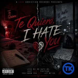 DeQuan Kemp - Te Quiero, I Hate You