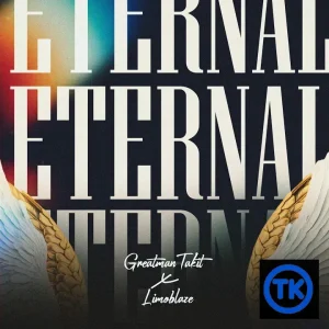 Greatman Takit - Eternal (ft. Limoblaze, Samuel Imo Onwubiko, Johnson Daniel Nonso, Akinade Ibuoye)