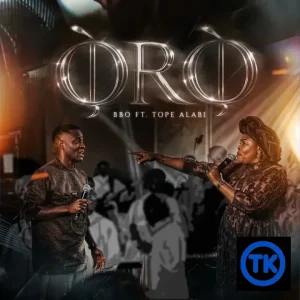BBO - Oro (ft. Tope Alabi)